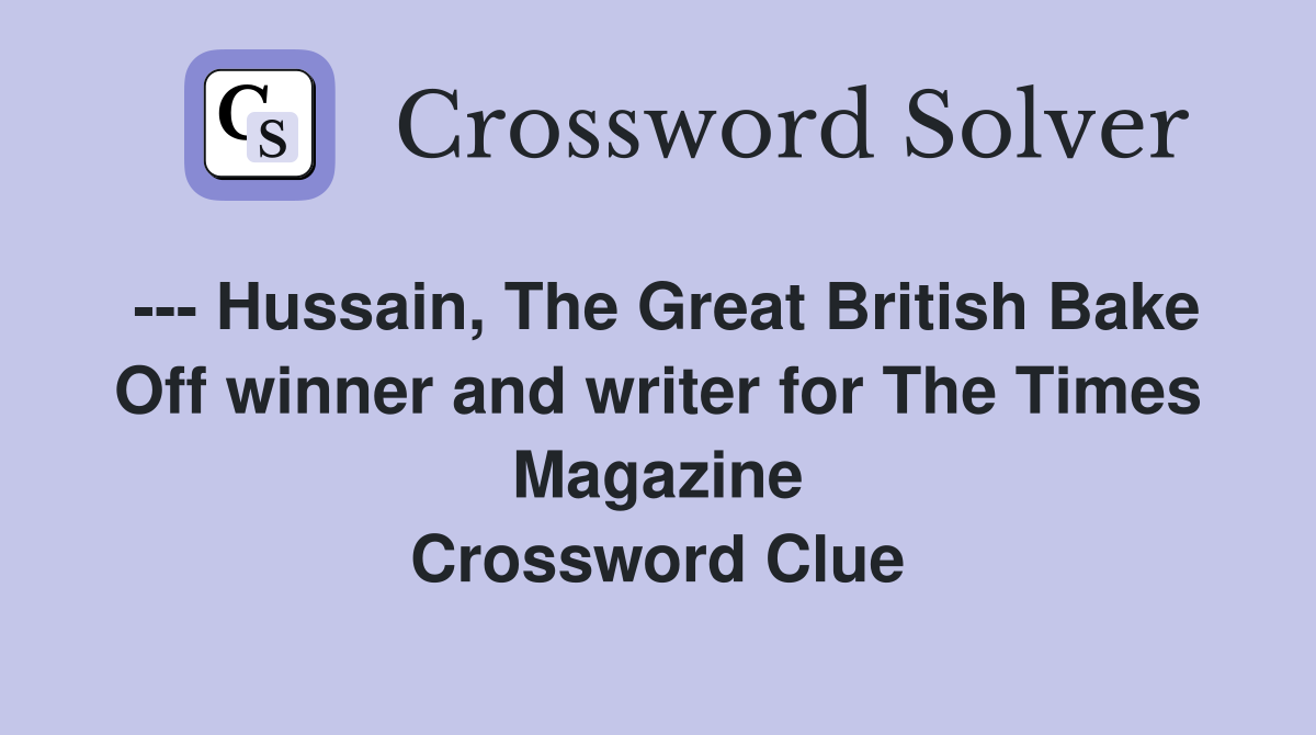 Hussain, The Great British Bake Off winner and writer for The Times